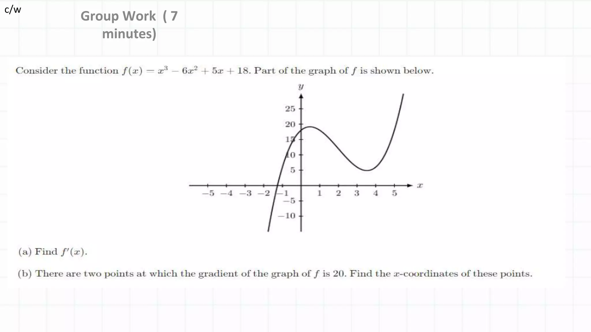Group Work ( 7
minutes)
c/w
 