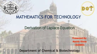 MATHEMATICS FOR TECHNOLOGY
Department of Chemical & Biotechnology
 