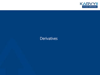 Derivatives
 