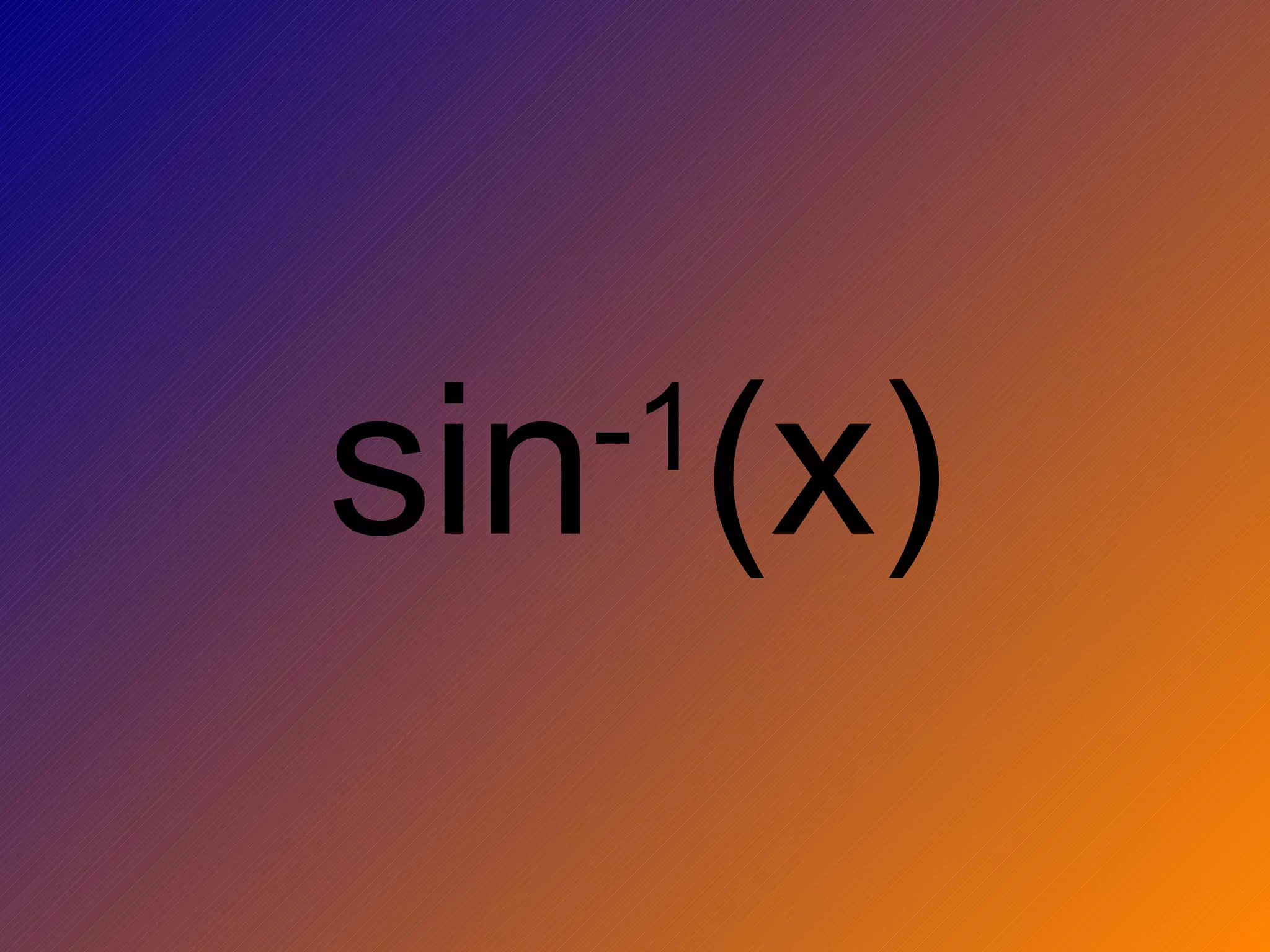 sin -1 (x)
