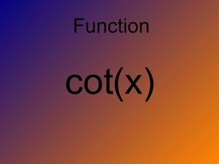 cot(x) Function 