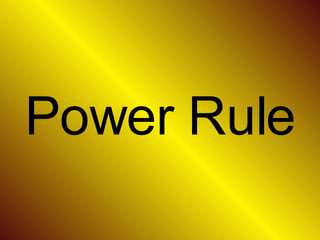 Power Rule 