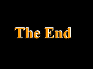 The End
 