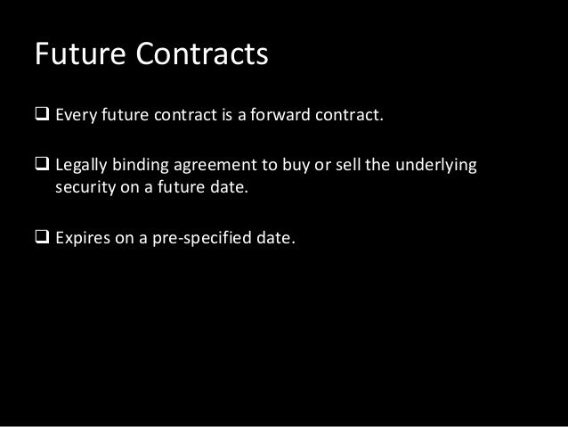 Swaps and forwards are subject to counterparty risk exchange traded futures and options are not