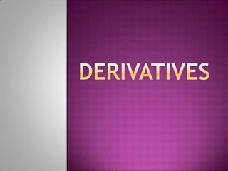 Derivatives