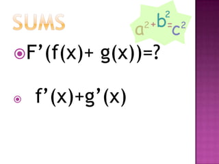SumsF(f(x)+ g(x))=?f(x)+g(x)
