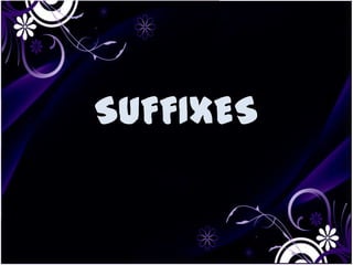 SUFFIXES
 
