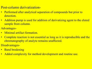 DERIVATIZATION IN GAS CHROMATOGRAPHY (GC), HIGHPERFORMANCE LIQUID ...