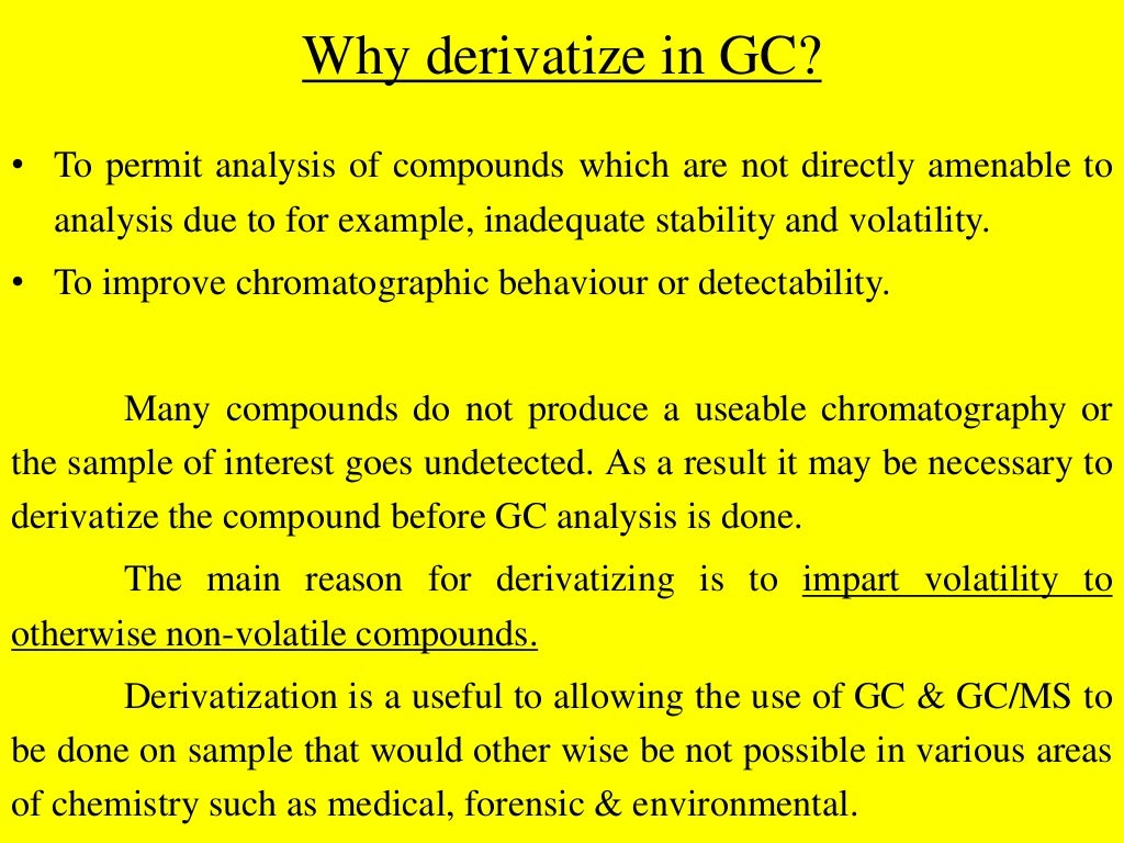 DERIVATIZATION IN GAS CHROMATOGRAPHY (GC), HIGHPERFORMANCE LIQUID CHR…