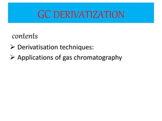 Derivitization of gc | PPTX