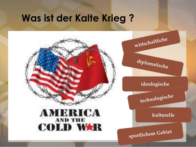 Warum Heißt Der Kalte Krieg Kalter Krieg Der kalter Krieg