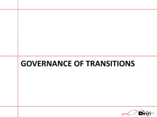 GOVERNANCE OF TRANSITIONS

 