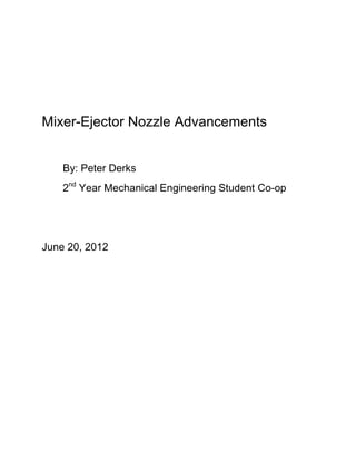 Mixer-Ejector Nozzle Advancements


    By: Peter Derks
    2nd Year Mechanical Engineering Student Co-op




June 20, 2012
 