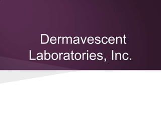 Dermavescent
Laboratories, Inc.
 