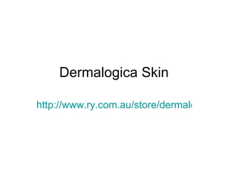 Dermalogica Skin http://www.ry.com.au/store/dermalogica-c-409.html 