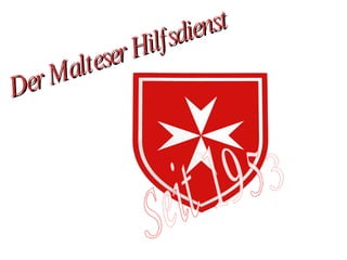 Der  Malteser Hilfsdienst Seit 1953 