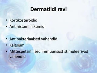 Dermatiidi Ravi Dermatiit | PPTX