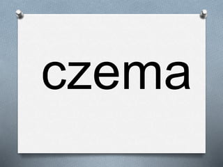 czema
 