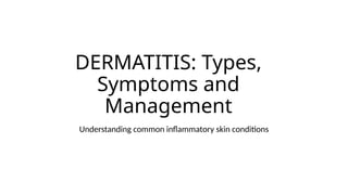 Dermatitis-Types-and-Management_Talabucon.pptx