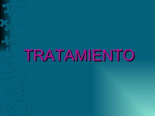 TRATAMIENTO 