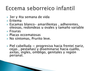 Escamas Rojas Dermatitis seborreica | PPTX