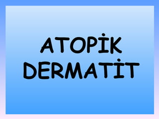ATOPİK D Ѵİ 