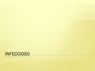 INFECCIOSO