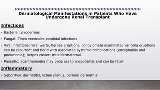 Multidermatomal Dermatologic manifestations of renal diseases | PPTX