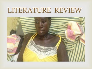 
LITERATURE REVIEW
 