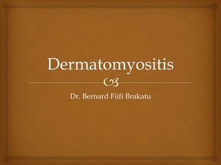 Dr. Bernard Fiifi Brakatu
 