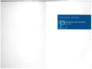 Dermeval Saviani. A pedagogia no Brasil - história e teoria.pdf