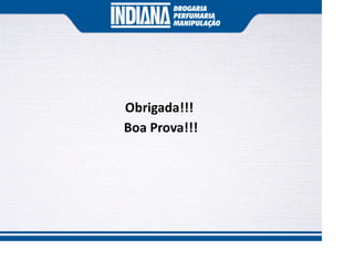 Obrigada!!!
Boa Prova!!!
 