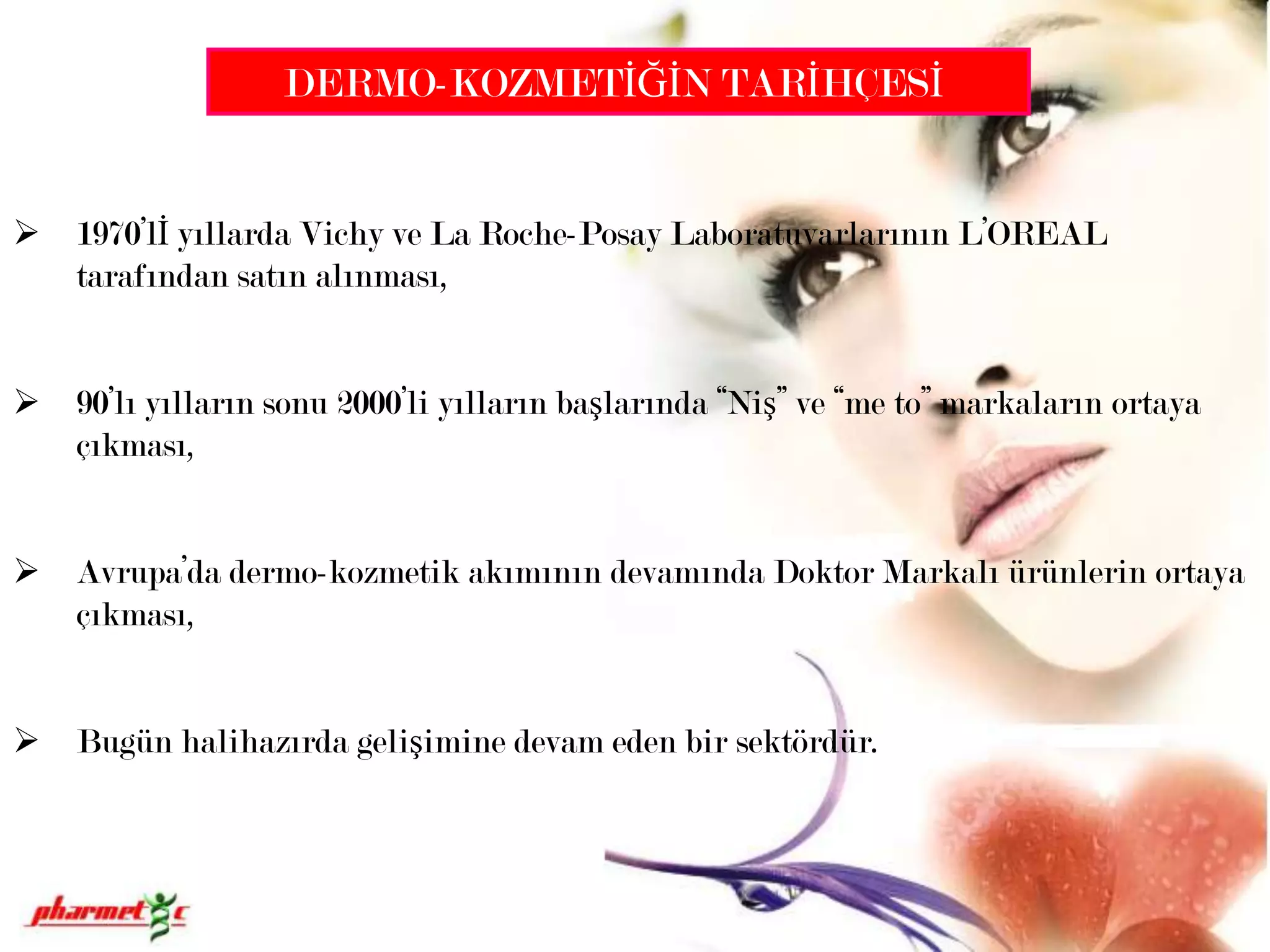 Dermatolog tarafından kontrolü yapılmaz(OBJEKTIF)(SUBJEKTIF)