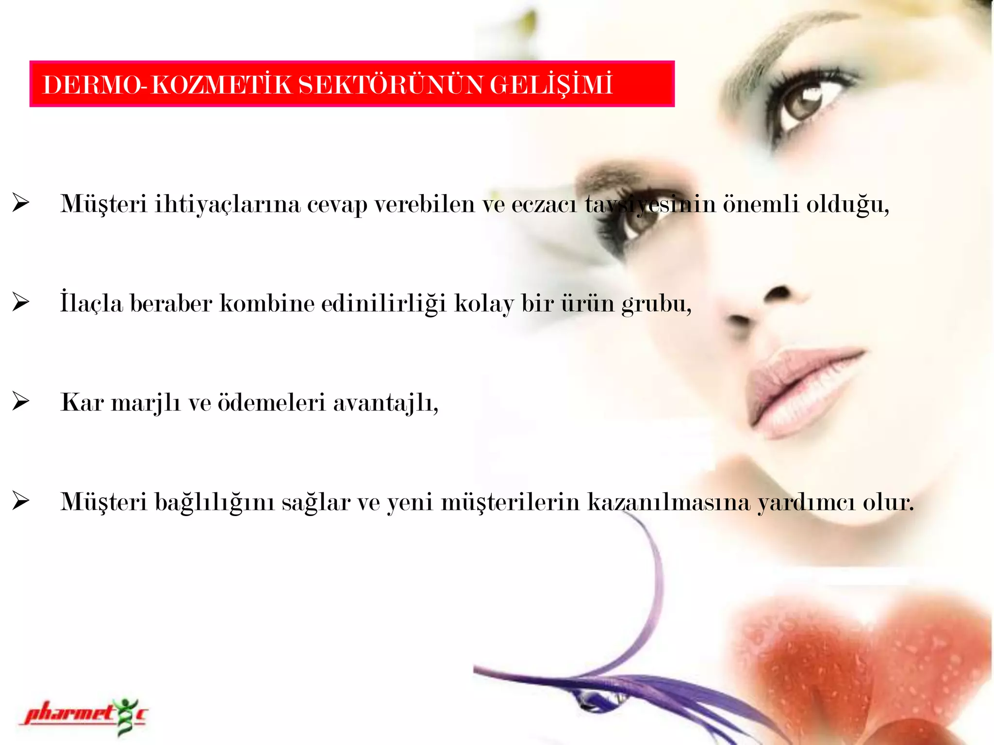 DERMO-KOZMETİĞİN TARİHÇESİ1970’lİ yıllarda Vichy ve La Roche-PosayLaboratuvarlarının L’OREAL tarafından satın alınması,  