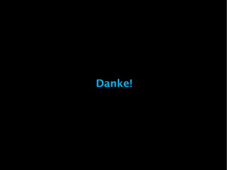 Danke!
 