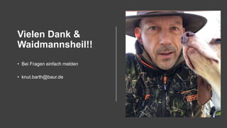 Knut Barth | BAUR Versand | Vortrag eoSearchSummit | 4.02.2021 | 37
Vielen Dank &
Waidmannsheil!!
• Bei Fragen einfach mel...