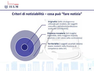 30
Criteri di notiziabilità – cosa può “fare notizia”
 