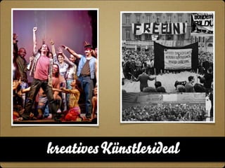 kreatives Künstlerideal 
 