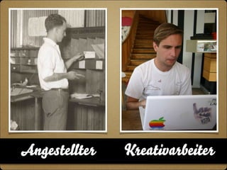 Angestellter Kreativarbeiter
 