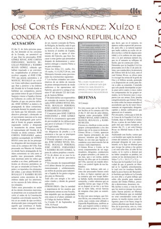 José Cortés Fernández: Xuízo e
condea ao ensino republicano
ACUSACIÓN                              de ser, nuestro concepto de Patria,
                                       de Religión, de familia, todo lo que
                                                                                                                          que decir, que en el sumario, no
                                                                                                                          aparece orden expresa del procesa-
                                       encierra, en ﬁn, en su existencia y                                                do, para ello, y es natural suponer
El día 21 de Julio próximo pasa-
                                       su historia el nombre de España,                                                   que nadie cedería su coche sin or-
do, fué detenido en las cercanías                                                                                         den escrita o verbal de alguna auto-
de la Estrada, un automóvil en         intento al que se opuso el alza-
                                       miento del Ejército, que hizo fra-                                                 ridad y si lo cediera sin este requi-
el que iban los procesados JOSÉ                                                                                           sito y si, por amenaza natural era,
GÓMEZ RIVAS, JOSÉ CORTES               casar a estas gentes que pretendían
                                       después de deshonrarnos y arrui-                                                   que en el sumario se reﬂejase tal
FERNÁNDEZ, MANUEL BU-                                                                                                     hecho, que no consta por cierto.
GALLO PEREIRAS y RAMIRO                narnos entregar a nuestra Patria a
                                                                                                                          Detenidos por la Guardia Civil los
BUJÁN GÓMEZ, vehículo que              un país extranjero.
                                                                                                                          procesados en el día 21 de julio úl-
habían requisado a un convenci-        Vistos los folios 2,3, vuelto, 4,6,
                                                                                                                          timo, son conducidos a la presencia
no, ocupándoseles al primero un        10 vuelto, 11,12,24,27,28 etc, este                                                del Alferez Jefe de la Linea, ante el
revólver cargado, al JOSÉ COR-         Ministerio formula como provisio-                                                  cual Gómez Rivas, se ofrece para
TES una pistola automática y al        nales las conclusiones siguientes:                                                 ir a recoger las armas de la gente de
MANUEL BUGALLO un revól-               1º Los hechos relatados son cons-                                                  Oca y el Alférez accede, poniendo
                                       titutivos de un delito de traición          Na causa figuraban re-                 a su disposición un coche para lle-
ver. Estes indivíduos manifestaron
                                       de poner entorpecimiento de modo            cortes de xornais nos que              var a cabo su cometido. Cometido
que iban a ponerse a las órdenes
                                       malicioso a las operaciones del             aparecían subliñados en                que solo puede desempeñar en par-
del Alcalde de la Estrada donde se
                                       Ejército, que prevé y castiga el nú-        bermello parágrafos que se             te, pues salvo cuatro o cinco, todos
hallaban sus compañeros, puesto
                                       mero 6º del artículo 223 del Códi-          consideraban inculpatorios             los componentes de los grupos ar-
que tenían temor de que el General
                                       go de Justicia Militar.                                                            mados, no le hicieron caso y esca-
Sanjurjo viniese a España a formar
un Gobierno en contra del Frente       2º De dicho delito son responsables         DEFENSA                                paron con sus armas. Esto, prueba
                                                                                                                          categóricamente que Gómez Rivas
Popular, al que era preciso defen-     en concepto de autores los proce-
                                       sados JOSÉ GÓMEZ RIVAS, MA-                 Al Consejo                             no tenía sobre las masas armadas el
der. JOSÉ GÓMEZ se dedicó a la                                                                                            ascendiente que ha de tener forzo-
propaganda de ideas comunistas,        NUEL BUGALLO PEREIRAS,
                                       JOSÉ CORTES FERNÁNDEZ Y                     En esta causa que se ha instruido      samente un organizador, dirigente,
actuando durante los pasados suce-                                                                                        capitán y demás caliﬁcativos que
                                       RAMIRO BUJÁN GÓMEZ.                         por hechos en la comarca del Ulla
sos hasta que fué detenido, como                                                   el día 21 del mes de julio último,     aparecen en el sumario.
directivo principal y destacado en     3º Concurren para JOSÉ CORTES
                                                                                   fuguran como procesados JOSÉ           Por otra parte, vemos que el Jefe de
el movimiento marxista en la zona      FERNÁNDEZ y JOSÉ GÓMEZ
                                                                                   GÓMEZ RIVAS, JOSÉ CORTES,              la Linea de la Guardia Civil de La
del Ulla desplegando gran activi-      RIVAS la circunstancia agravante
                                                                                   MANUEL BUGALLO, y RAMI-                Estrada, deja en libertad a Gómez
dad al frente de grupos armados,       de perversidad de los delincuentes                                                 Rivas, a pesar de non haber entre-
                                                                                   RO BUJÁN.
requisando coches y dirigiendo         que prevé el artículo 173 del Cuer-                                                gado mas que cuatro escopetas, el
                                                                                   Forzoso es, clasiﬁcar a estes en dos
la incautación de armas siendo         po Legal citado.                                                                   mismo día 21, y así está Gómez
                                                                                   grupos correspondientes a los dos
el representante del Alcalde de la     4º Renuncia este Ministerio a nue-          planos que en la causa se destacan.    Rivas en libertad hasta el día 29
Estrada en dicha comarca. JOSÉ         vas diligencias de prueba y a la            Gómez Rivas y Cortés, aparecen         de julio.
CORTES FERNÁNDEZ anduvo                asistencia a las que se practiquen          como ﬁguras principales de este        Analizando este hecho, vemos que
también acompañado de GÓMEZ            en el plenario de esta causa.               proceso, mientras que Bugallo y        a un hombre que según las declara-
RIVAS como uno de los principa-        5º Procede imponer a los procesa-           Buján, no son mas que ﬁguras se-       ciones del sumario, se le considera
les dirigentes del movimiento mar-     dos JOSÉ GÓMEZ RIVAS, MA-                   cundarias cuya intervención fué de     principal dirigente de este movi-
                                       NUEL BUGALLO PEREIRAS,                      escasa o nula importancia.             miento, se le deja en libertad para
xista en la comarca del Ulla. Éste
                                       JOSÉ CORTES FERNÁNDEZ                       A Gómez Rivas y Cortés, se les         que recoga las armas a las gentes
procesado era Maestro de Tomiño
                                       Y RAMIRO BUJÁN GÓMEZ, la                    acusa conjuntamente de ser orga-       y así está ocho días, al cabo de los
en donde hacía propaganda de las                                                   nizadores, dirigentes, conductores     cuales, se le vuelve a detener por
ideas extremistas no solo entre el     pena de cadena perpétua a muerte.
                                       6º Es de abono en su caso la to-            de grupos armados y de tantas co-      no haber cumplido su palabra, así
pueblo sino procurando inﬁltrar                                                    sas mas, que a ser ciertas, podría     consta en las declaraciones de los
esas doctrinas entre los niños que     talidad de la prisión preventiva
                                       sufrida.                                    decirse de ellos que en la comarca     folios 7 y 9, v. 10,13,17 y 33 y...
acudían a su clase, publicando ar-                                                 del Ulla, ejercían un mando abso-      Se hace por la Guardia Civil, la sal-
tículos en diversos periódicos en      7º En concepto de responsabilidad
                                                                                   luto y un control rígido de sus ha-    vedad de que al ponerle en liber-
los que se ensalzaba al Frente Po-     civil deben abonar los procesados
                                                                                   bitantes.                              tad se le vigilaba estrechamente,
pular y se injuriaba a los elementos   mancomunada y solidariamente,               Pero si ésto, hubiese sido así, y      lo cual creo no resultase factible,
del orden; y por último MANUEL         un millón de pesetas para indemni-          estos dos procesados fuesen como       dada la poca fuerza del Beneméri-
BUGALLO Y RAMIRO BUJÁN                 zar a España de los gastos origina-         se dice, es lógico suponer que en      to Instituto que había en La Estrada
actuaron como ejecutores de las        dos para su liberación.                     la comarca que nos ocupa hubie-        en esos días y el gran trabajo que
órdenes dadas por los anteriores,      Todo ello con arreglo a los artí-           se habido, lucha encarnizada para      sobre ella pesaba para manteni-
en los sucesos de Julio último, an-    culos citados y demás de general            someterla, y todos sabemos que en      miento del Orden Público, proce-
tes relatados.                         aplicación.                                 aquellas tierras que riega el Ulla,    der a detenciones, desarmes, etc.
                                       OTROSI DIGO.- Que la cantidad               no se disparó ni un tiro y no hizo     Me inclino a creer, a vista de esto,
Todos estos procesados en unión
                                       e importancia de los asuntos que            por lo tanto falta, enviar fuerzas     que los motivos porque los proce-
de los demás elementos marxistas,                                                  de ninguna clase para su someti-
se proponían con su actuación sub-     diariamente entran en esta Fiscalía,                                               sados fueron puestos en libertad,
                                       han impedido que sea despachada             miento.                                son sencillamente que en realidad
vertir el orden de la Constitución                                                 Se dice por unos testigos, que Gó-
                                       esta causa en el plazo señalado en                                                 no eran considerados como peli-
Española convirtiendo nuestra Pa-                                                  mez Rivas, era comunista, cosa in-
                                       el Código de Justicia Militar.                                                     grosos, ni mucho menos como di-
tria en un estado de tipo soviético,                                               cierta, pues consta estar aﬁliado a    rigentes, pues si así fuese, tengo la
destruyendo para conseguirlo todo      La Coruña 25 de Septiembre de
                                                                                   Izquierda Republicana; tambien se      certeza absoluta que desde los pue-
aquello que constituye el funda-       1936. El Fiscal
                                                                                   dice, que requisó coches y armas y     blos de la provincia, esto es, venir
mento racional de nuestro modo         Hernán Martín Barbadillo                    que capitaneó grupos, y a esto hay     a la Capital con esas gentes arma-



                                                                              22
 