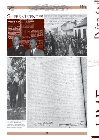 Superviventes                               Fermín Bouza Brey nunha manifestación fascista na Estrada
                                            para celebrar a toma de Barcelona no 1939. Esta será unha
                                            das actuacións á que se verá obrigado este xuíz
                                            e poeta para salvar a súa vida e a de todos os que el puido
                                            evitar ser paseados. Abaixo reproducimos a declaración de
                                            García Barros denunciando como foi sacado da casa para ser
                                            paseado no 36




                                  Fermín
                                   Bouza
                                   Brey e
                                 Antonio
                                 Fraguas




Manuel García Barros (Ken
keirades) e Xosé Ramón
Fernández-Oxea (Ben-Cho-
Shey) mestres e escritores que
sobreviviron á masacre



                                              26
 