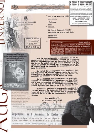 [Inverno]



               Xosefa Baamonde
Auga



            Suspensión de Pepa Baamonde
            por dar as aulas en galego.
            Cartel da manifestación e da
            folga en solidariedade
            e outras novas que dan conta
            da loita dos mestres e mestras
            que recolleu coa súa cámara
            Carlos Varela (á dereita),
            discípulo de Bouza Brey e
            cofundador da UTEG




                                             37
 