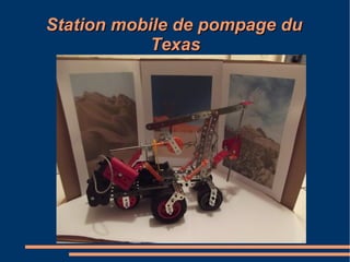 Station mobile de pompage duStation mobile de pompage du
TexasTexas
 