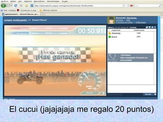 El cucui (jajajajaja me regalo 20 puntos) 