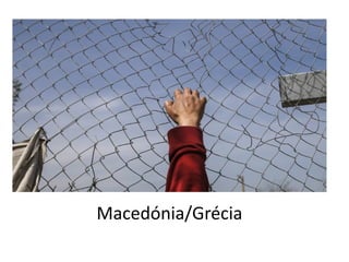 Macedónia/Grécia
 