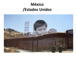 México
/Estados Unidos
 