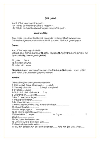 ILLOLQLQæLPGLNL]DPDQÛ 
æDKÛVODUDJÏUHæÏOHEHOLUOHQLU 
(]LP%HQLP 
7XÇ6HQVLQ 
(ZH2GXU 
(PLQ%L]L] 
+ÔQLQ6L]VLQL] 
(ZLQ2QODUGÛU 
%ÔQ ILLOLQLQROXPVX]OXNELÀLPLLNLWÕUOÕDSÛOÛU 
 