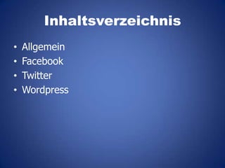 InhaltsverzeichnisAllgemeinFacebookTwitterWordpress