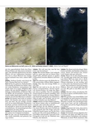 THOMAS RUFF / VG BILD-KUNST, BONN 2012 (L.); ANDREAS GURSKY / VG BILD-KUNST, BONN 2012, COURTESY SPRÜTH MAGERS BERLIN LONDON (R.)
Werke aus Bilderserien von Ruff („ma.r.s. 13“, 2011) und Gursky („Ocean II“, 2010): „Keine Lust auf Regeln“

mir die ungewöhnliche Farbe des Chao-          SPIEGEL: Wie soll man das, was Sie tun,        SPIEGEL: Der Kunst wird abverlangt, Wahr-
Phraya-Flusses auf. Das waren merkwür-         denn nun bezeichnen?                           heiten zu finden, die Realität zu kommen-
dige, sehr abstrakte Reflexionen auf dem       Gursky: Wir machen Bilder. Und vielleicht      tieren. Kunst soll kritisch sein, besser
Wasser, ich war vollkommen fasziniert.         gibt es, wenn man sich an diesen Ober-         noch brisant oder gar subversiv.
Das war es, dieser Moment war wichtig,         begriff hält, plötzlich keinen so großen       Gursky: Wenn ich zu dem Ergebnis kom-
daraus entstand eine neue, andere Bild-        Unterschied zwischen Malerei und Foto-         me, ein Bild sage nichts über den Status
idee.                                          grafie.                                        quo dieser Welt aus, lasse ich es. Zivili-
SPIEGEL: Andreas Gursky reist durch die        Ruff: Wir arbeiten gegen die Bilderflut an.    sationsmüll, der im Wasser des Chao
Welt, Thomas Ruff sitzt im Atelier?            Wir setzen dicke, schwere Bilder dagegen.      Phraya schwimmt, ist mir wichtig, weil
Ruff: Ich bin der geborene Atelierkünstler,    Gursky: Aber das sind wenige Bilder, 10        er etwas über den Zustand unserer Welt
und ich gehe am liebsten ins Atelier, ohne     pro Jahr.                                      verrät. Also erscheint er auch auf meinen
mir etwas Konkretes vorzunehmen. Ich           Ruff: Bei mir sind es 50, 60, die ich in       Bildern. Aber erst einmal zählt das Bild
tauche dann ein in ganz alltägliche Bild-      Serien zusammenfasse. Zurzeit mache            an sich. Mir geht es ums Bild, nicht um
welten, die uns überall begegnen, in der       ich Science-Fiction, ich zeige den Mars,       Inhalte.
Zeitung, in Zeitschriften, im Internet. Man-   als wäre er greifbar. Das ist vorstellbar,     SPIEGEL: Ein fast schon provokantes Be-
che Bilder, die ich speichere, vergesse ich    Science-Fiction ist immer vorstellbar. Viel-   kenntnis in dieser auf Botschaften fixier-
wieder, andere lassen mich nicht los. Dann     leicht will ich gerade mit diesen Bildern      ten Kunstwelt.
beginne ich mit dem Material zu arbeiten.      den Stand der Fotografie 2012 diskutieren:     Ruff: Wir gestalten nun einmal Bilder. Und
Gursky: Ich könnte mich nicht so treiben       Was ist wahr, was ist falsch, was ist vor-     wir gestalten sie nach unseren Vorstellun-
lassen. Ich brauche eine innere Gewiss-        stellbar? Glauben wir den Bildern?             gen. Dabei ist alles erlaubt, was sich der
heit, eine Idee, die ich verfolge. Gerade      SPIEGEL: Dürfen wir Ihren Bildern glauben,     Künstler vorstellt. Ich zum Beispiel habe
weil ich an einem Bild jeden Zentimeter        auf denen immer alles so eindrucksvoll         auch keine Lust, auf die traditionelle
bearbeite, weil das viel Zeit kostet. Auch     aussieht, aber nicht alles echt ist?           Fotografie und auf ihre Regeln Rücksicht
für mich gibt es, wenn ich von einer Reise     Ruff: Glauben Sie der Malerei, glauben         zu nehmen.
zurückkomme, oft monatelang kein Her-          Sie einem Porträt, das Lovis Corinth um        SPIEGEL: Begeistert die Leute, dass sich in
auskommen aus dem Atelier.                     1900 gemacht hat? Die Frage nach der           Ihren Bildern Fiktion und Realität so
SPIEGEL: Im Grunde führen Sie also beide       Wahrheit taucht immer nur bei der Foto-        schön vermischen?
das Leben von Computerverrückten.              grafie auf. Die wird einem Bildhauer, ei-      Gursky: Ich betreibe keinen digitalen Sur-
Ruff: Für das, was ich hauptsächlich ma-       nem Maler nicht gestellt. Und auch in der      realismus. Ich führe mit Hilfe des Com-
che, würde jedenfalls eine geheizte Ga-        Fotografie ist das mit der Wahrheit eine       puters mehrere Aufnahmen, also mehrere
rage reichen.                                  Illusion, also Quatsch.                        Momente, in einem Werk zusammen. Das
                                                     D E R   S P I E G E L   1 1 / 2 0 1 2                                           143
 