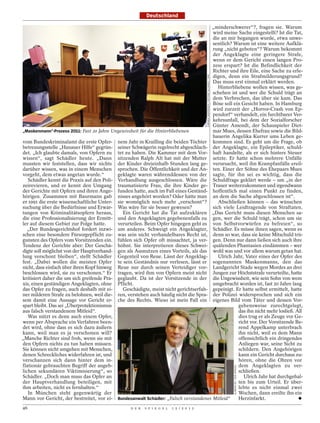 Deutschland

                                                                                      „minderschwerer“?, fragen sie. Warum
                                                                                      wird meine Sache eingestellt? Ist die Tat,
                                                                                      die an mir begangen wurde, etwa unwe-
                                                                                      sentlich? Warum ist eine weitere Aufklä-
                                                                                      rung „nicht geboten“? Warum bekommt
                                                                                      der Angeklagte eine geringere Strafe,
                                                                                      wenn er dem Gericht einen langen Pro-
                                                                                      zess erspart? Ist die Befindlichkeit der
                                                                                      Richter und ihre Eile, eine Sache zu erle-
                                                                                      digen, denn ein Strafmilderungsgrund?




                                                                                          CARMEN JASPERSEN / PICTURE ALLIANCE / DPA
                                                                                      Das muss erst einmal erklärt werden.
                                                                                         Hinterbliebene wollen wissen, was ge-
                                                                                      schehen ist und wer die Schuld trägt an
                                                                                      dem Verbrechen, das über sie kam. Das
                                                                                      Böse soll ein Gesicht haben. In Hamburg
                                                                                      wird zurzeit der „Horror-Crash von Ep-
                                                                                      pendorf“ verhandelt, ein furchtbarer Ver-
                                                                                      kehrsunfall, bei dem der Sozialforscher
                                                                                      Günter Amendt, der Schauspieler Diet-
„Maskenmann“-Prozess 2011: Fast 20 Jahre Ungewissheit für die Hinterbliebenen         mar Mues, dessen Ehefrau sowie die Bild-
                                                                                      hauerin Angelika Kurrer ums Leben ge-
vom Bundeskriminalamt die erste Opfer- nem Jahr in Krailling die beiden Töchter kommen sind. Es geht um die Frage, ob
betreuungsstelle „Hanauer Hilfe“ gegrün- seiner Schwägerin regelrecht abgeschlach- der Angeklagte, ein Epileptiker, schuld-
det. „Ich glaubte damals, von Opfern zu tet zu haben. Die Kammer mit dem Vor- haft handelte, als er sich hinters Steuer
wissen“, sagt Schädler heute. „Dann sitzenden Ralph Alt hat mit der Mutter setzte. Er hatte schon mehrere Unfälle
mussten wir feststellen, dass wir nichts der Kinder dreieinhalb Stunden lang ge- verursacht, weil ihn Krampfanfälle ereil-
darüber wissen, was in einem Menschen sprochen. Die Öffentlichkeit und der An- ten. Einer der Söhne des Ehepaars Mues
vorgeht, dem etwas angetan wurde.“          geklagte waren währenddessen von der sagte, für ihn sei es wichtig, dass die
   Schädler kennt die Praxis auf den Poli- Verhandlung ausgeschlossen. Wäre die Schuldfrage geklärt werde – um „in der
zeirevieren, und er kennt den Umgang traumatisierte Frau, die ihre Kinder ge- Trauer weiterzukommen und irgendwann
der Gerichte mit Opfern und ihren Ange- funden hatte, auch im Fall eines Geständ- hoffentlich mal einen Punkt zu finden,
hörigen. Zusammen mit Baurmann gab nisses angehört worden? Oder hätte man an dem die Sache abgeschlossen ist“.
er 1991 die erste wissenschaftliche Unter- sie womöglich noch mehr „verschont“?          Abschließen können – das wünschen
suchung über die Bedürfnisse und Erwar- Was wäre für sie besser gewesen?              sich viele Leidtragende von Straftaten.
tungen von Kriminalitätsopfern heraus,        Ein Gericht hat die Tat aufzuklären „Das Gericht muss diesen Menschen sa-
die eine Professionalisierung der Ermitt- und den Angeklagten gegebenenfalls zu gen, wer die Schuld trägt, schon um sie
ler auf diesem Gebiet zur Folge hatte.      verurteilen. Beim Opfer hingegen geht es von Selbstvorwürfen zu befreien“, so
   „Der Bundesgerichtshof fordert inzwi- um anderes. Schweigt ein Angeklagter, Schädler. Es müsse ihnen sagen, wenn es
schen eine besondere Fürsorgepflicht zu- was sein nicht verhandelbares Recht ist, denn so war, dass sie keine Mitschuld trü-
gunsten des Opfers vom Vorsitzenden ein. fühlen sich Opfer oft missachtet, ja ver- gen. Denn nur dann ließen sich auch ihre
Tendenz der Gerichte aber: Der Geschä- höhnt. Sie interpretieren dieses Schwei- quälenden Phantasien eindämmen – wer
digte soll möglichst von der Hauptverhand- gen als Ausnutzen eines Vorteils, als das wohl was und vor allem warum getan hat.
lung verschont bleiben“, stellt Schädler Gegenteil von Reue. Lässt der Angeklag-         Ulrich Jahr, Vater eines der Opfer des
fest. „Dabei wollen die meisten Opfer te sein Geständnis nur verlesen, lässt er sogenannten Maskenmanns, den das
nicht, dass einfach über ihren Kopf hinweg Reue nur durch seinen Verteidiger vor- Landgericht Stade wegen Mordes an drei
beschlossen wird, sie zu verschonen.“ Er tragen, wird ihm von Opfern meist nicht Jungen zur Höchststrafe verurteilte, hatte
kritisiert daher die um sich greifende Pra- geglaubt. Da ist der Vorsitzende in der die Ungewissheit, wie sein Sohn von wem
xis, einen geständigen Angeklagten, ohne Pflicht.                                     umgebracht worden ist, fast 20 Jahre lang
das Opfer zu fragen, auch deshalb mit ei-     Geschädigte, meist nicht gerichtserfah- gepeinigt. Er hatte selbst ermittelt, hatte
ner milderen Strafe zu belohnen, weil die- ren, verstehen auch häufig nicht die Spra- der Polizei widersprochen und sich ein
sem damit eine Aussage vor Gericht er- che des Rechts. Wieso ist mein Fall ein eigenes Bild vom Täter und dessen Vor-
spart bleibt. Das sei „Überprotektionismus                                                        gehensweise zurechtgelegt,
aus falsch verstandenem Mitleid“.                                                                 das ihn nicht mehr losließ. All
   Was nützt es denn auch einem Opfer,                                                            dies trug er als Zeuge vor Ge-
wenn per Absprache ein Verfahren been-                                                            richt vor. Der Vorsitzende Be-
det wird, ohne dass es sich dazu äußern                                                           rend Appelkamp unterbrach
kann, weil man es ja verschonen will?                                                             ihn nicht, weil es dem Mann
„Manche Richter sind froh, wenn sie mit                                                           offensichtlich ein dringendes
den Opfern nichts zu tun haben müssen.                                                            Anliegen war, seine Sicht zu
Sie können nicht umgehen mit Menschen,                                                            schildern. Den Angehörigen
denen Schreckliches widerfahren ist, und                                                          kann ein Gericht durchaus zu-
verschanzen sich dann hinter dem in-                                                              hören, ohne die Ohren vor
flationär gebrauchten Begriff der angeb-                                                          dem Angeklagten zu ver-
                                                                                                                                      ALABISO.DE / DER SPIEGEL




lichen sekundären Viktimisierung“, so                                                             schließen.
Schädler. „Doch man muss das Opfer an                                                                Ulrich Jahr hat durchgehal-
der Hauptverhandlung beteiligen, mit                                                              ten bis zum Urteil. Er über-
ihm arbeiten, nicht es fernhalten.“                                                               lebte es nicht einmal zwei
   In München steht gegenwärtig der                                                               Wochen, dann ereilte ihn ein
Mann vor Gericht, der bestreitet, vor ei- Bundesanwalt Schädler: „Falsch verstandenes Mitleid“    Herzinfarkt.
46                                                D E R   S P I E G E L   1 5 / 2 0 1 2
 